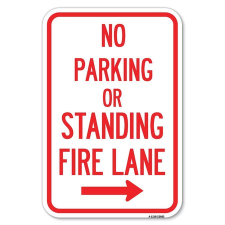 SIGNMISSION No Parking or Standing Fire Lane With Heavy-Gauge Aluminum Sign, 12" x 18", A-1218-23682 A-1218-23682